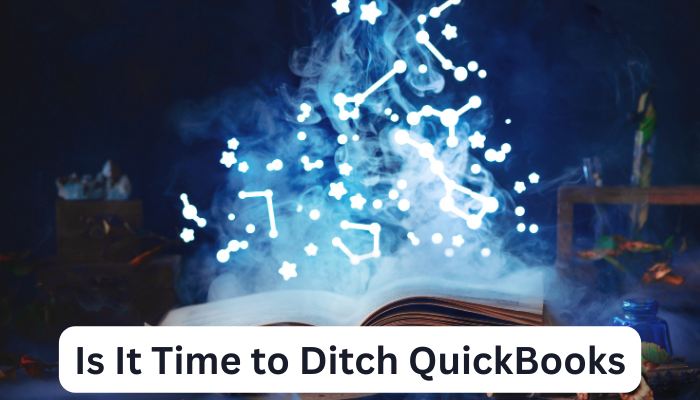 Is It Time to Ditch QuickBooks