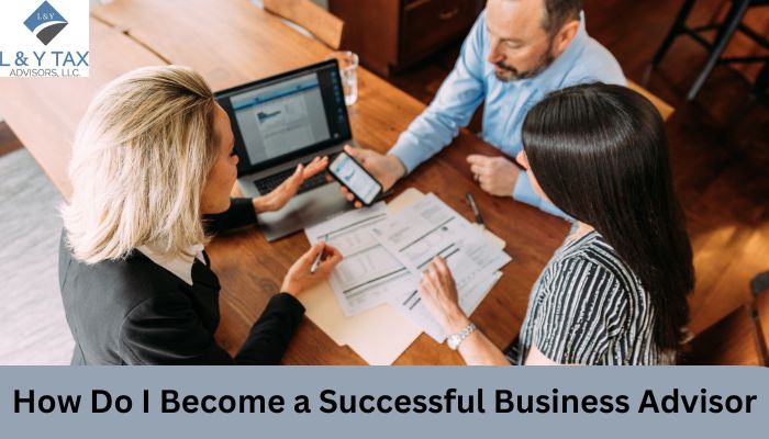 How Do I Become a Successful Business Advisor