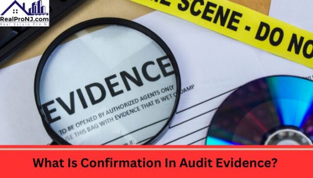 What Is Confirmation In Audit Evidence?