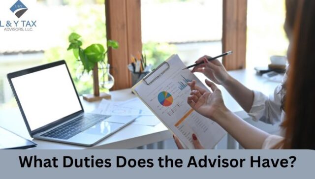 What Duties Does the Advisor Have