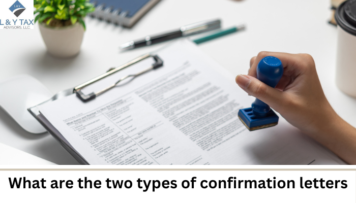 What are the two types of confirmation letters