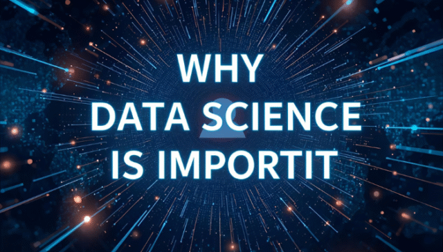 Why Data Science Is Important